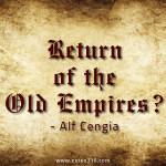 Return of the Old Empires?