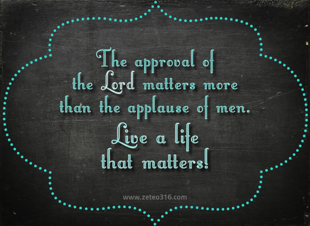 The approval of the Lord matter more