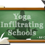 Yoga Infiltrating Schools