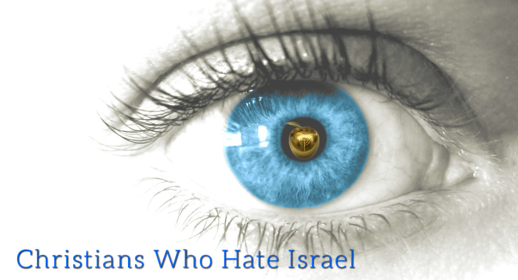 Christians Who Hate Israel