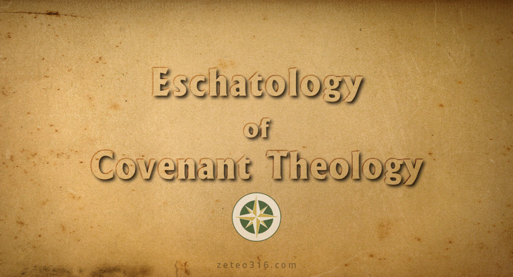 Eschatology of Covenant Theology