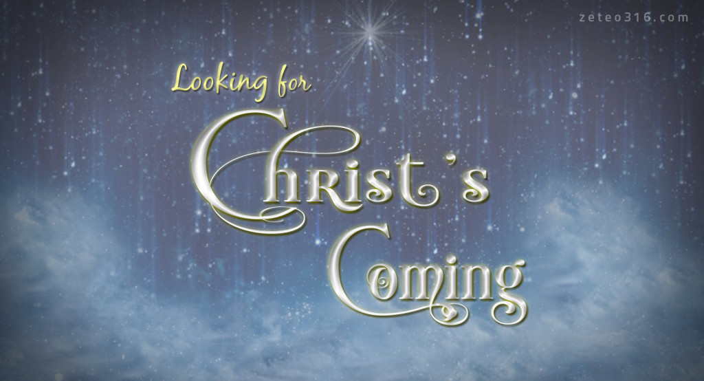 Looking For Christ's Coming