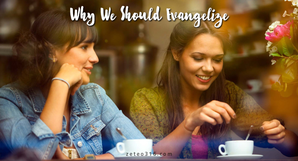 Why We Should Evangelize