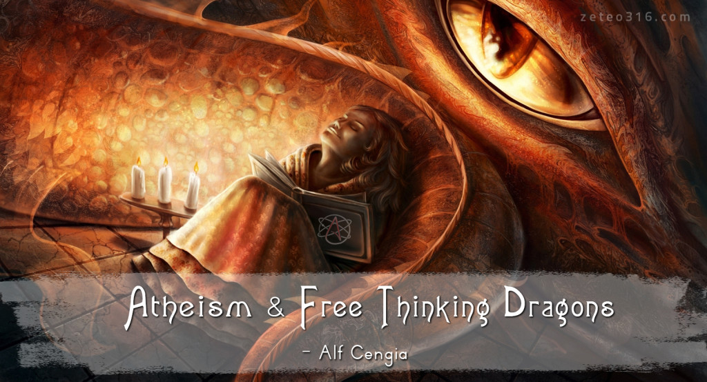 Atheism and Free Thinking Dragons