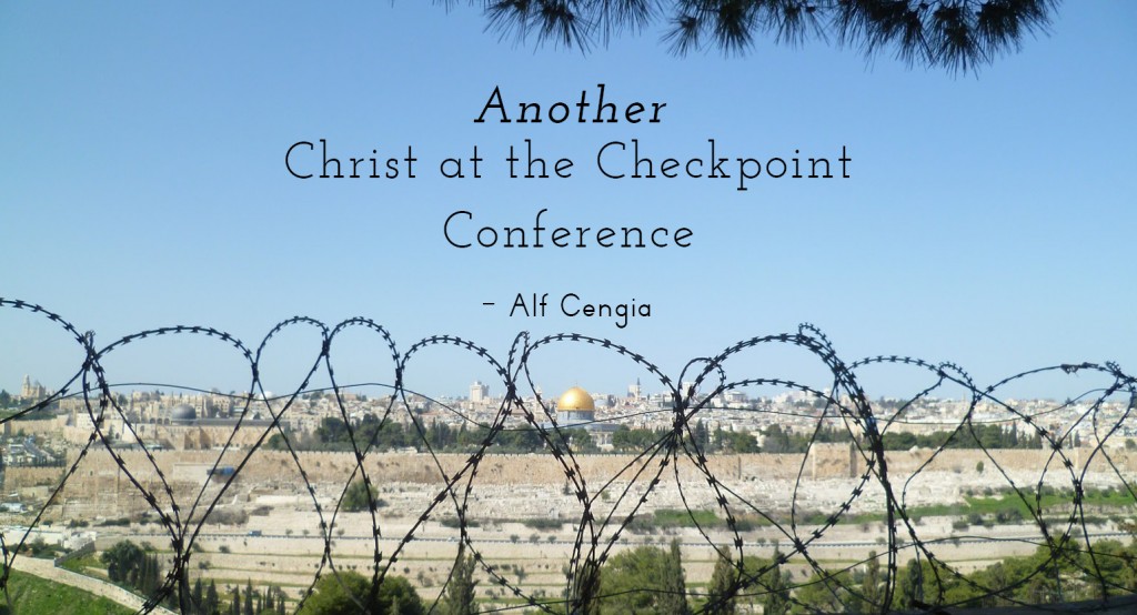 Another Christ at the Checkpoint Conference