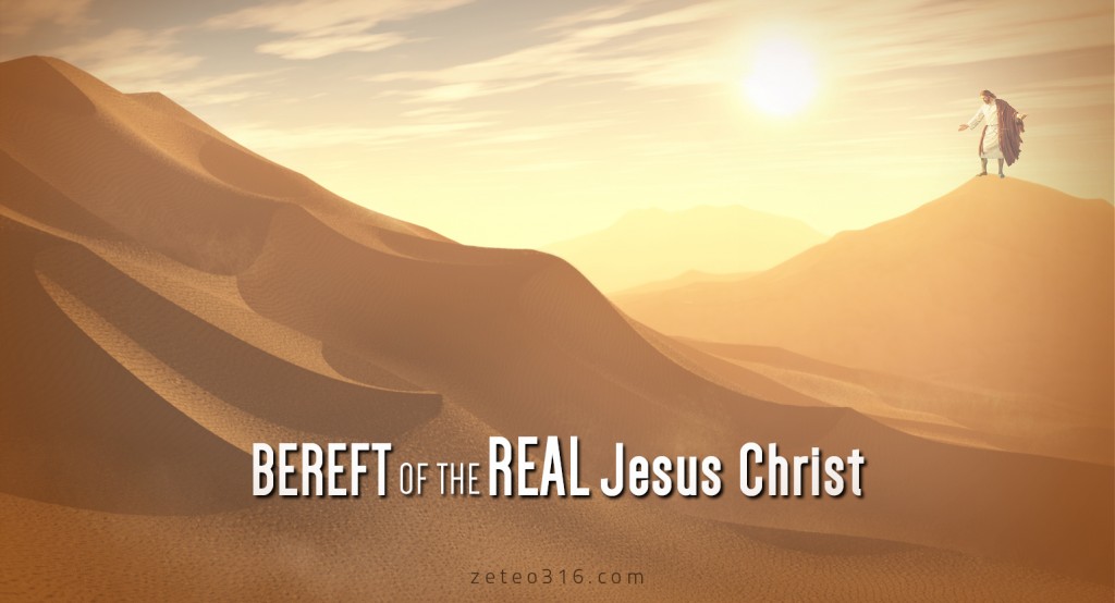 Bereft of the Real Jesus Christ22