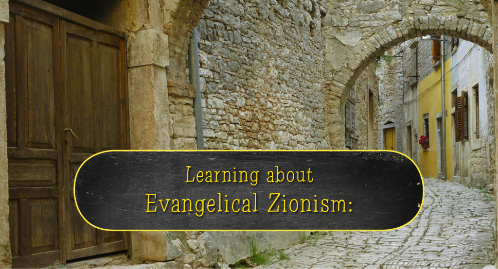 Learning about Evangelical Zionism