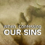Confess your sin