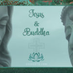 Jesus and Buddha - can you have both?