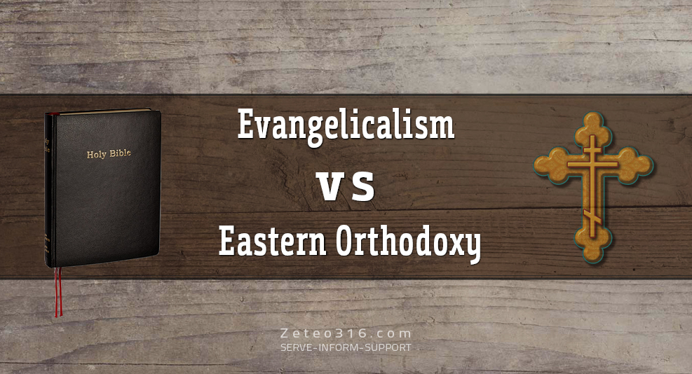 Evangelical Christians vs Eastern Orthodoxy