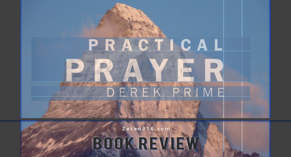 Practical Prayer Book Review Derek Prime