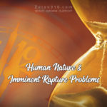 Human Nature & Imminent Rapture Problems