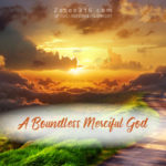 God is Boundless and Merciful