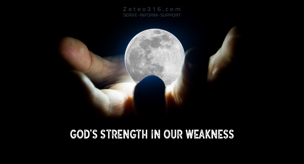 God's strength in our weakness - isn't that a comforting thought?
