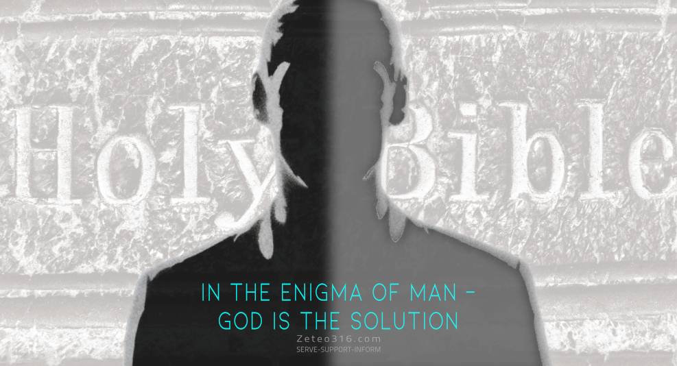 Man is an enigma, whose only solution can be found in God