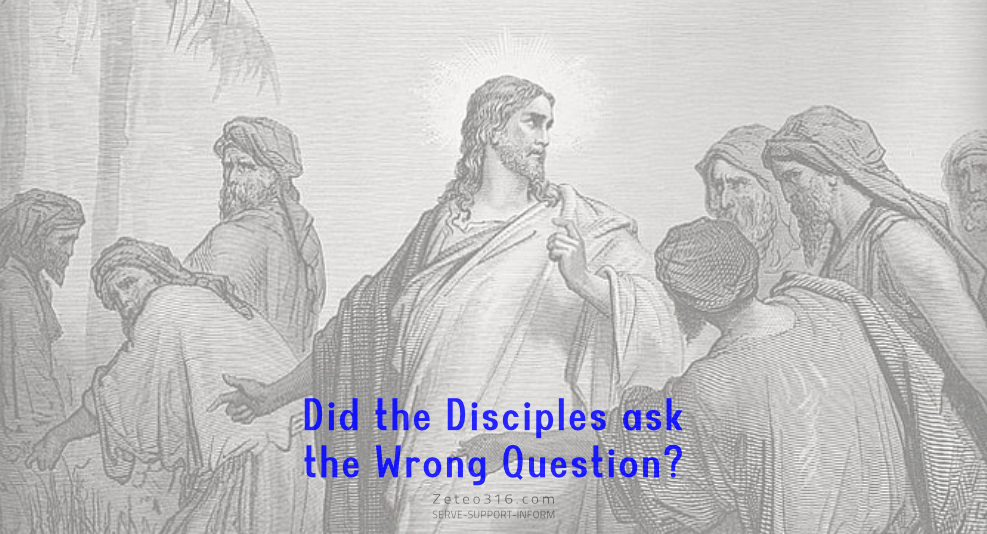 Did the Disciples ask the Wrong Question? When the disciples approached Jesus in Acts 1:6, did they get it wrong? What were they thinking?