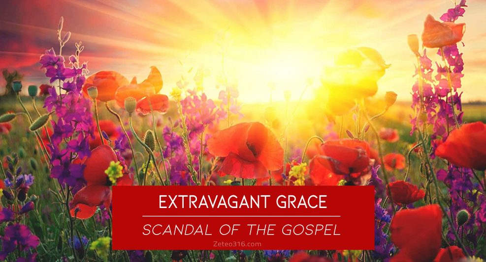 Extravagant Grace - Scandal of the Gospel