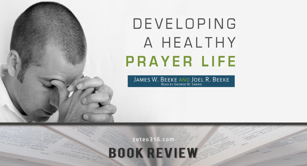 Developing A Healthy Prayer Life Book Review